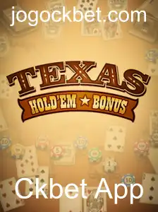 Texas Hold'em Bonus: Aprenda as Regras e Estratégias do Jogo no Ckbet App